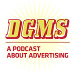 DGMS A Podcast about Advertising logo