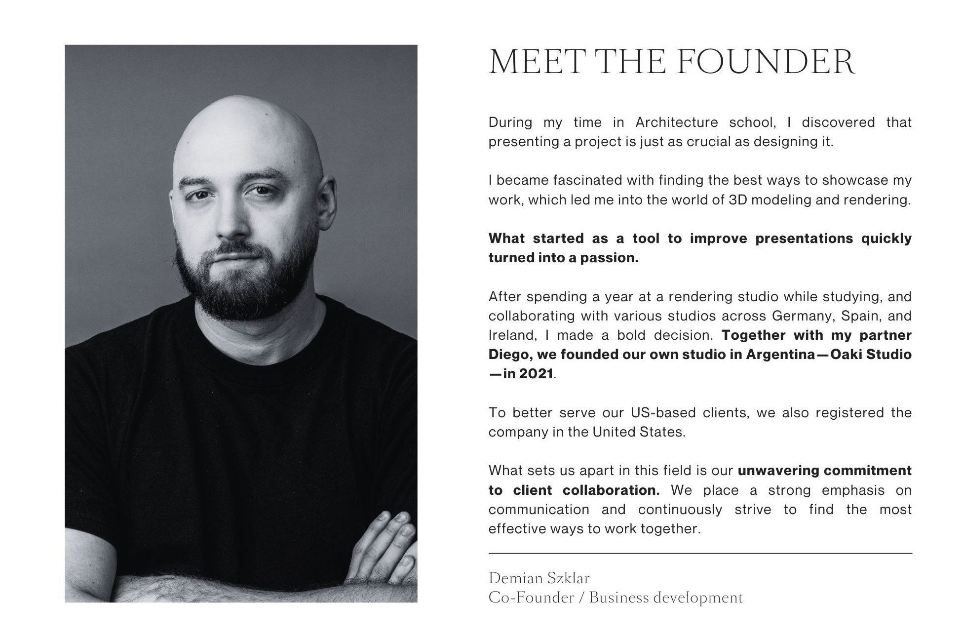 Black and white portrait of Demian Szklar, Co-Founder of Oaki Studio, alongside a written introduction sharing his journey from architecture school to founding a 3D visualization studio in Argentina and the US, with a focus on client collaboration and presentation quality.