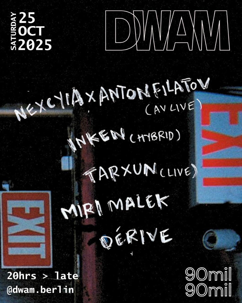 DWAM: Nexciya x Anton Filatov, Tarxun, Miri Malek, Dérive, Inken
